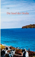 Die Insel der Orulia: Krallen und Feder 1 (German Edition) 3752641932 Book Cover