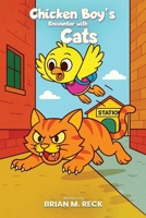 Chicken Boy's Encounter with Cats B0H84ZK7ZM Book Cover