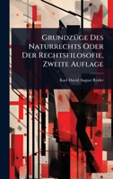 GrundzÃ1/4ge Des Naturrechts Oder Der Rechtsfilosofie, Zweite Auflage (German Edition) 1023726602 Book Cover
