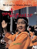 The Japanese (We Came to North America) 0606212612 Book Cover