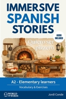 QUIERO SER PIZZERO: A full-length Spanish novel (200 pages) with plenty of images and exercises for beginners. 24 chapters + full free audio. A2 level (World of Words - Spanish) (Spanish Edition) B0FPQZQ4PZ Book Cover