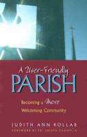A User-Friendly Parish: Becoming a More Welcoming Community 0896229378 Book Cover