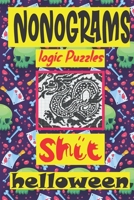 Nonogram logic Puzzle Shit helloween: Japanese Crossword Picture Logic Puzzles giddlers B08HG7TVFC Book Cover