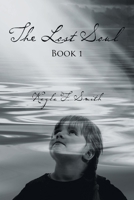 The Lost Soul: Book 1 B0BNSYB5X9 Book Cover
