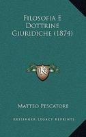 Filosofia E Dottrine Giuridiche (1874) 1168480787 Book Cover