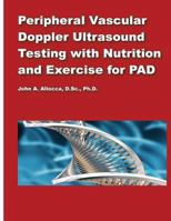 Peripheral Vascular Doppler Ultrasound Testing with Nutrition and Exercise for P 1499640420 Book Cover