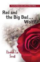 Red and the Big Bad... Wolf? 0999580035 Book Cover