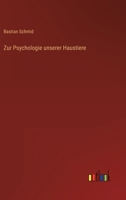 Zur Psychologie unserer Haustiere 3368228501 Book Cover