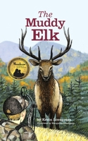 The Muddy Elk 0985717955 Book Cover