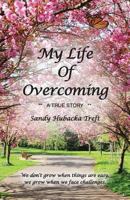 My Life of Overcoming 0692766987 Book Cover