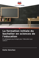 La formation initiale du bachelier en sciences de l'éducation: En pédagogie-psychologie pour l'éducation aux valeurs (French Edition) B0CL5ZZPP9 Book Cover