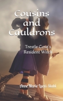 Cousins and Cauldrons: Trestle Cove’s Resident Witch B086Y6LRTP Book Cover