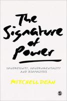 The Signature of Power: Sovereignty, Governmentality and Biopolitics 1446257002 Book Cover