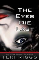 The Eyes Die Last 1508476659 Book Cover