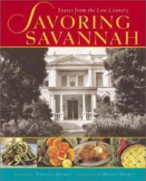 Savoring Savannah: Feasts from the Low Country 1580082521 Book Cover