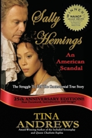 Sally Hemings An American Scandal: The Struggle To Tell The Controversial True Story 0998226041 Book Cover