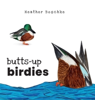 Butts-Up Birdies B0F6QVRWQF Book Cover