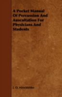 A Pocket Manual of Percussion and Auscultation for Physicians and Students 1018326065 Book Cover
