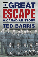 The Great Escape: A Canadian Story 1459728440 Book Cover