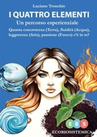 I quattro elementi. Un percorso esperienziale. (Italian Edition) B0DL35342J Book Cover
