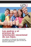 Los padres y el proceso de orientación vocacional de sus hijos. 6200332797 Book Cover