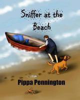 Sniffer at the Beach: Children´s picture book (Sniffer Children's Books) (Volume 2) 1515329712 Book Cover