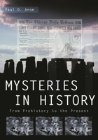 Mysteries in History: From Prehistory to the Present 1851098992 Book Cover