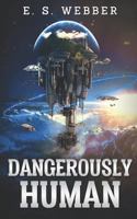 Dangerously Human 1983190373 Book Cover