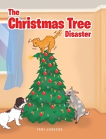 The Christmas Tree Disaster 163885212X Book Cover