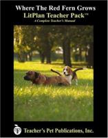 Where The Red Fern Grows LitPlan Teacher Pack (Print Copy) 1602492727 Book Cover