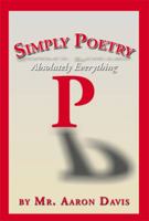Simply Poetry: Absolutely Everything 1483644650 Book Cover