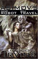 Have Robot, Will Travel (New Isaac Asimov's Robot Mystery) 0743479572 Book Cover