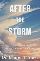 After the Storm: A True Story of Tragedy, Survival, and Hope B0CK3VSRYG Book Cover