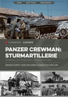 Panzer Crewman: Sturmartillerie: Sturmgeschütze, Panzerjäger, and Panzerartillerie (Casemate Illustrated) 1636245161 Book Cover