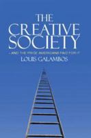 The Creative Society - And the Price Americans Paid for It 1139003828 Book Cover