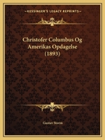 Christofer Columbus Og Amerikas Opdagelse (1893) 1165374633 Book Cover