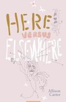 Here Versus Elsewhere 0991109287 Book Cover