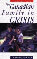 The Canadian Family in Crisis 1550287982 Book Cover
