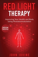 Living Younger Longer Using Red Light Therapy 1623850177 Book Cover