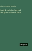 Annali di Statistica: Saggio di bibliografia statistica italiana (Italian Edition) 3563928185 Book Cover