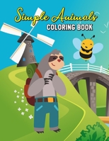 Simple Animals Coloring Book: Cute Animals Designs for Stress Relief and Relaxation for Kids Ages 4-8 B08CJ7RLN9 Book Cover