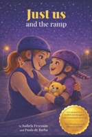 Just us and the ramp B0GGHJ6W3Z Book Cover