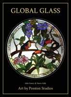 Global Glass: Art by Preston Studios 191733687X Book Cover