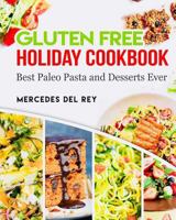 Gluten Free Holiday Cookbook Best Paleo Pasta and Desserts Ever 1979709688 Book Cover