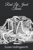 Real Life Jewel Thieves B08LNX5XTC Book Cover