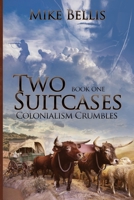 Two Suitcases: Colonialism Crumbles 1955136432 Book Cover