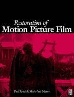 Restoration of Motion Picture Film (Butterworth-Heinemann Series in Conservation and Museology) 075062793X Book Cover