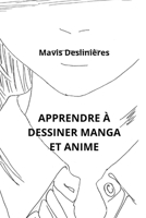 Apprendre À Dessiner Manga Et Anime B0CPQ56BWP Book Cover