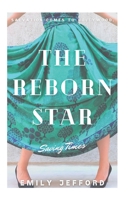 The Reborn Star: Saving Times 1546476040 Book Cover