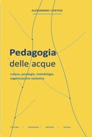 Pedagogia delle acque: cultura, psicologia, metodologia, organizzazione scolastica (Italian Edition) B0HGHG5MPZ Book Cover
